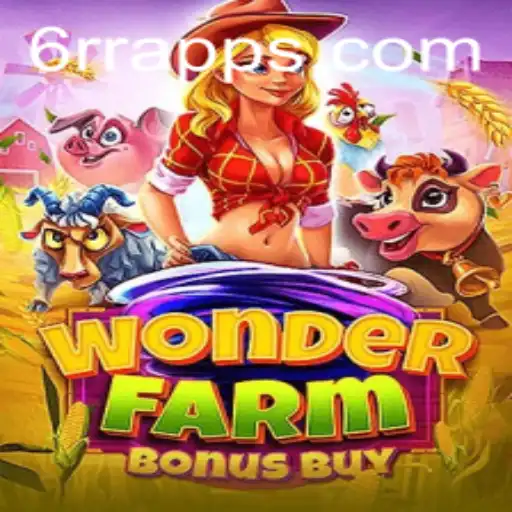 Explore the Enchanting World of WonderFarmBonusBuy with 6RR